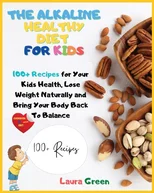 The Alkaline Healthy Diet for Kids