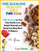 The Alkaline Healthy Diet for Kids