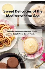 Sweet Delicacies of the Mediterranean Sea