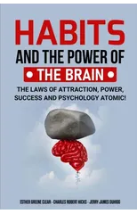 HABITS AND THE POWER OF THE BRAIN
