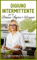 Digiuno Intermittente per le Donne Sopra i 50 Anni
