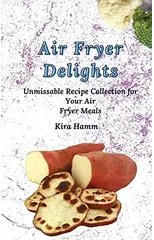 Air Fryer Delights