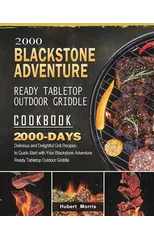 2000 Blackstone Adventure Ready Tabletop Outdoor Griddle Cookbook