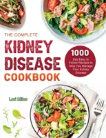 The Complete Kidney Disease Cookbook 2021