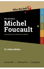 Who the Hell is Michel Foucault?