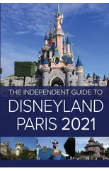 The Independent Guide to Disneyland Paris 2021