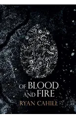 Of Blood and Fire
