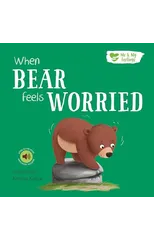 When Bear Feels Worried