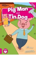 Pig Man and Tin Dog