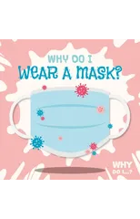 Why Do I Wear a Mask?