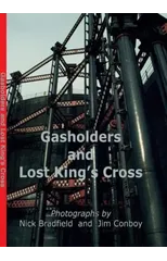 Gasholders and Lost Kings Cross