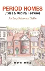 Period Homes - Styles & Original Features