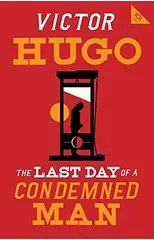 The Last Day of a Condemned Man
