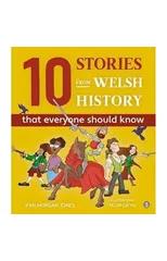 10 Stories from Welsh History (That Everyone Should Know)
