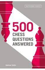 500 Chess Questions Answered