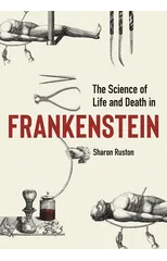 Science of Life and Death in Frankenstein, The