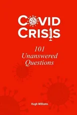 Covid Crisis - 101 Unanswered Questions