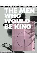 The Men Who Would Be King