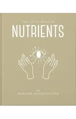 The Little Book of Nutrients