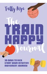 The Train Happy Journal