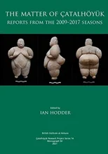 The Matter of Catalhoyuk