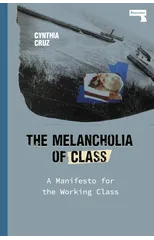 The Melancholia of Class