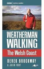 Weatherman Walking - The Welsh Coast