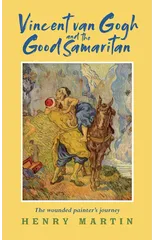 Vincent van Gogh and The Good Samaritan