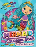 Mermaid Coloring Book for Kids Ages 4-8