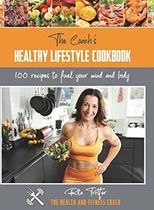 The Coach's Healthy Lifestyle Cookbook