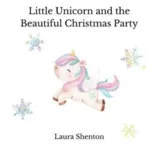 Little Unicorn and the Beautiful Christmas Party