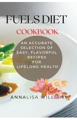 Fuels Diet Cookbook