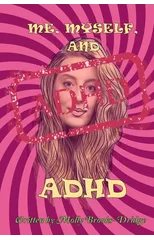 Me Myself And ADHD