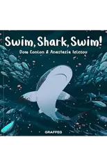 Swim, Shark, Swim! (Wild Wanderers Series)