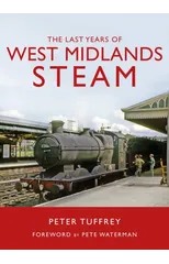 The Last Years of West Midlands Steam