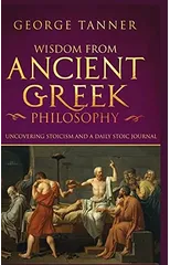 Wisdom from Ancient Greek Philosophy - Hardback Version
