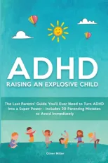 ADHD - Raising an Explosive Child
