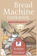 Bread Machine Cookbook