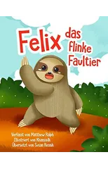 Felix Das Flinke Faultier