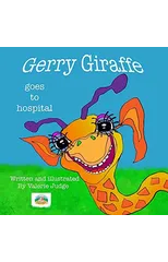 Gerry Giraffe goes to Hospital