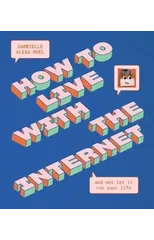 How to Live With the Internet and Not Let It Run Your Life