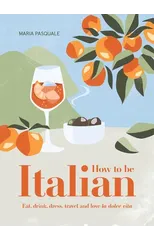 How to Be Italian