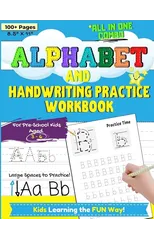 Alphabet and Handwriting Practice Workbook For Preschool Kids Ages 3-6