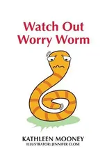 Watch Out Worry Worm