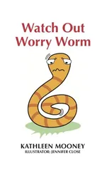 Watch Out Worry Worm