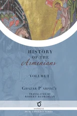 Ghazar P'arpec'i's History of the Armenians