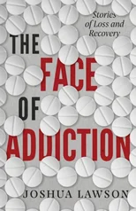 The Face of Addiction