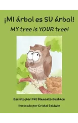 ¡MI arbol es SU arbol! / MY tree is YOUR tree! (Spanish and English Edition)