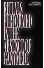 Rituals Performed in the Absence of Ganymede