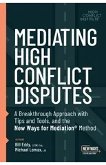 Mediating High Conflict Disputes